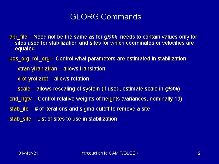 GLORG Commands apr_file – Need not be the same as for globk; needs to