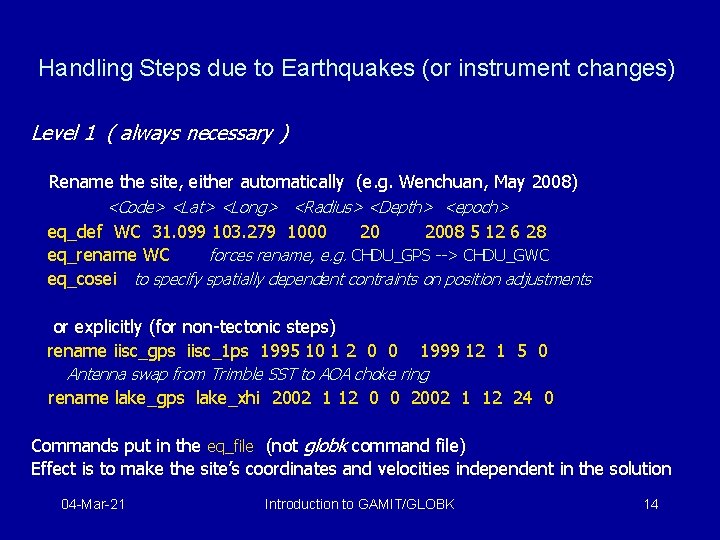 Handling Steps due to Earthquakes (or instrument changes) Level 1 ( always necessary )