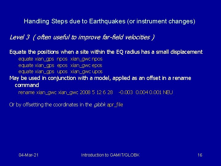 Handling Steps due to Earthquakes (or instrument changes) Level 3 ( often useful to