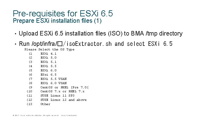 Pre-requisites for ESXi 6. 5 Prepare ESXi installation files (1) • Upload ESXi 6.