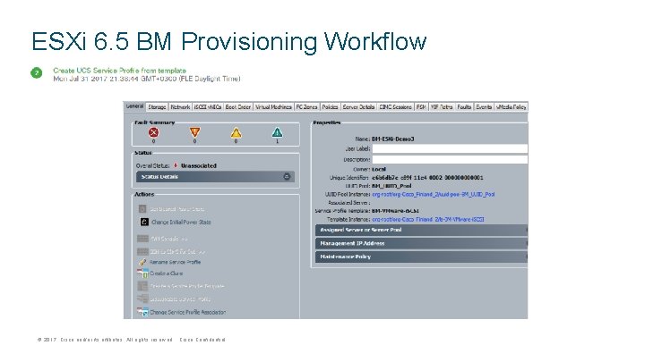 ESXi 6. 5 BM Provisioning Workflow © 2017 Cisco and/or its affiliates. All rights