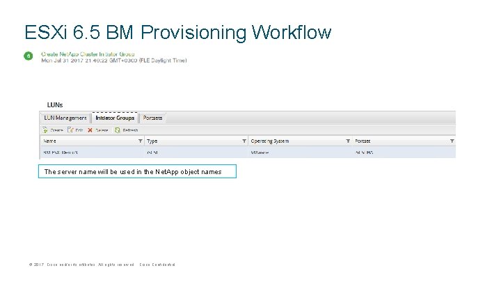 ESXi 6. 5 BM Provisioning Workflow The server name will be used in the