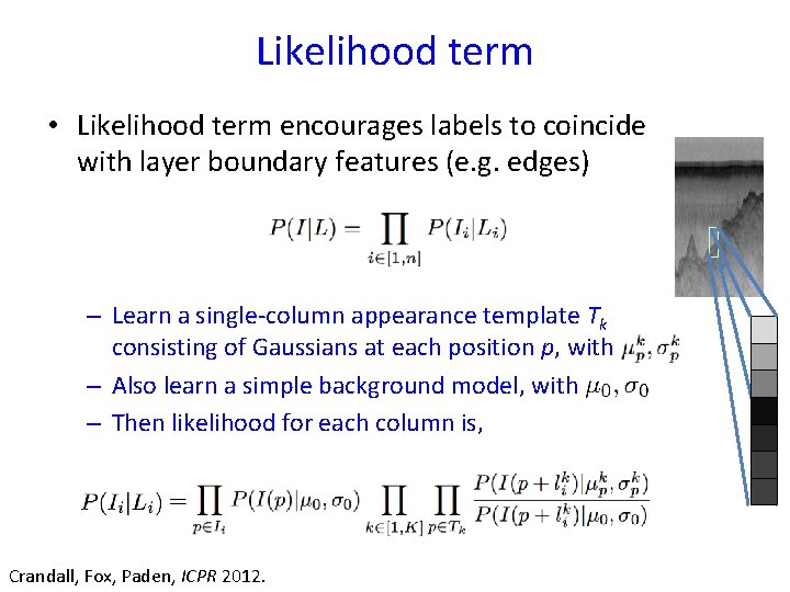 Likelihood term • Likelihood term encourages labels to coincide with layer boundary features (e.