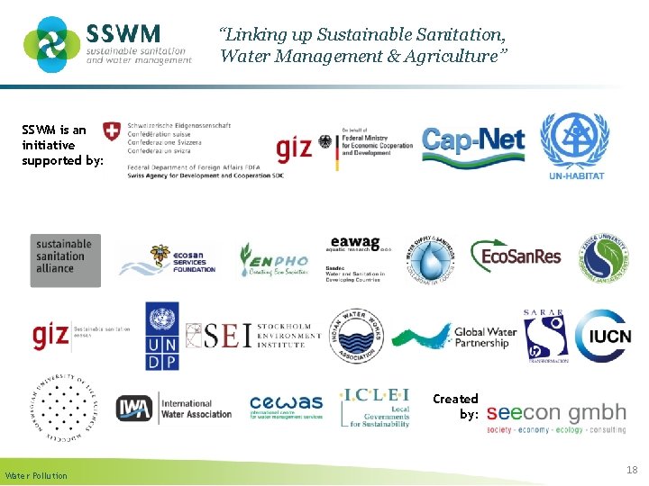 “Linking up Sustainable Sanitation, Water Management & Agriculture” SSWM is an initiative supported by: