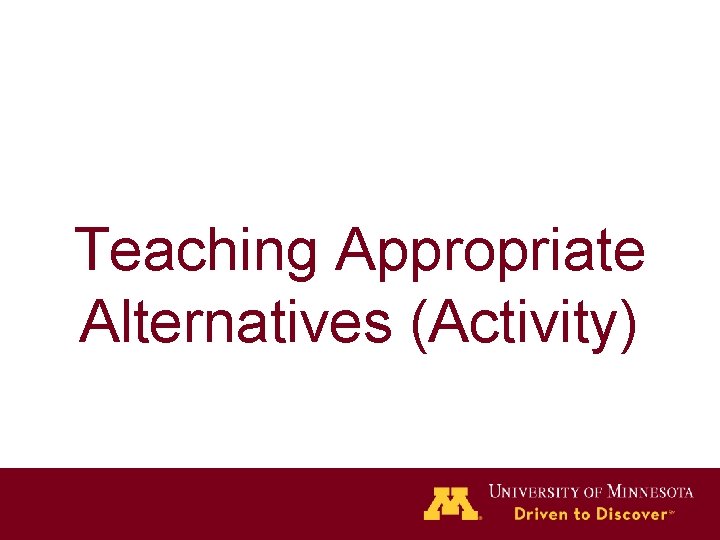 Teaching Appropriate Alternatives (Activity) 