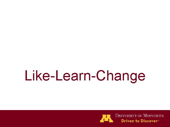 Like-Learn-Change 