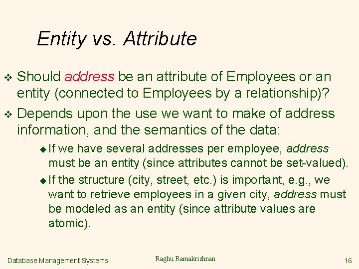 Entity vs. Attribute Should address be an attribute of Employees or an entity (connected