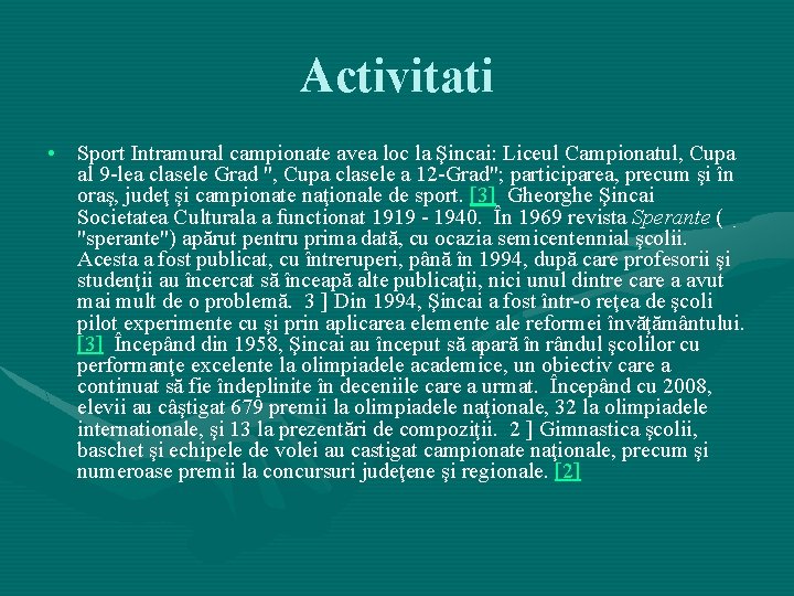 Activitati • Sport Intramural campionate avea loc la Şincai: Liceul Campionatul, Cupa al 9