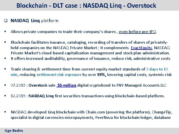 Blockchain - DLT case : NASDAQ Linq - Overstock q NASDAQ Linq platform §