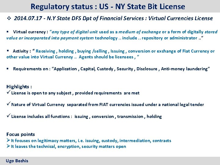 Regulatory status : US - NY State Bit License v 2014. 07. 17 -