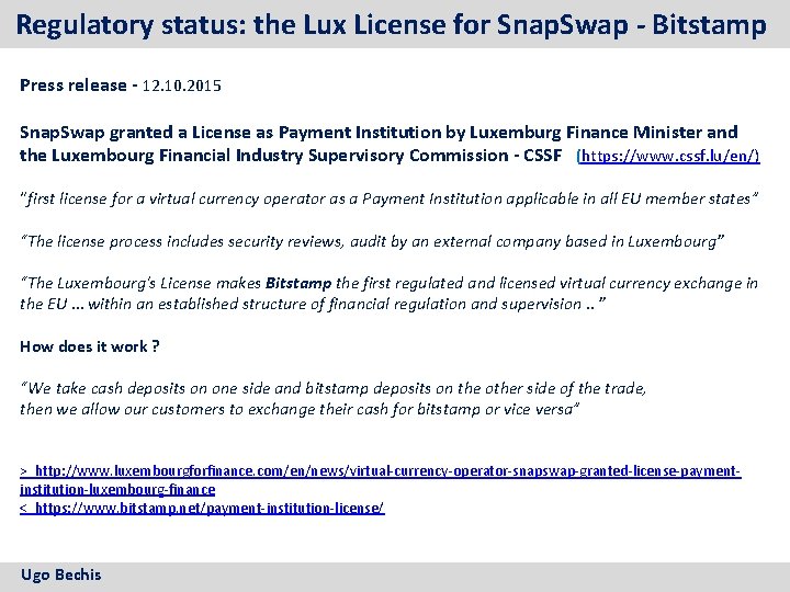 Regulatory status: the Lux License for Snap. Swap - Bitstamp Press release - 12.