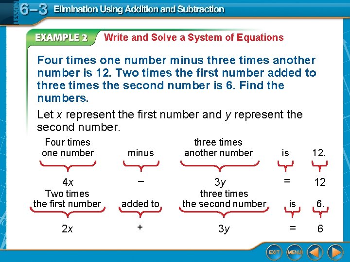 Write and Solve a System of Equations Four times one number minus three times