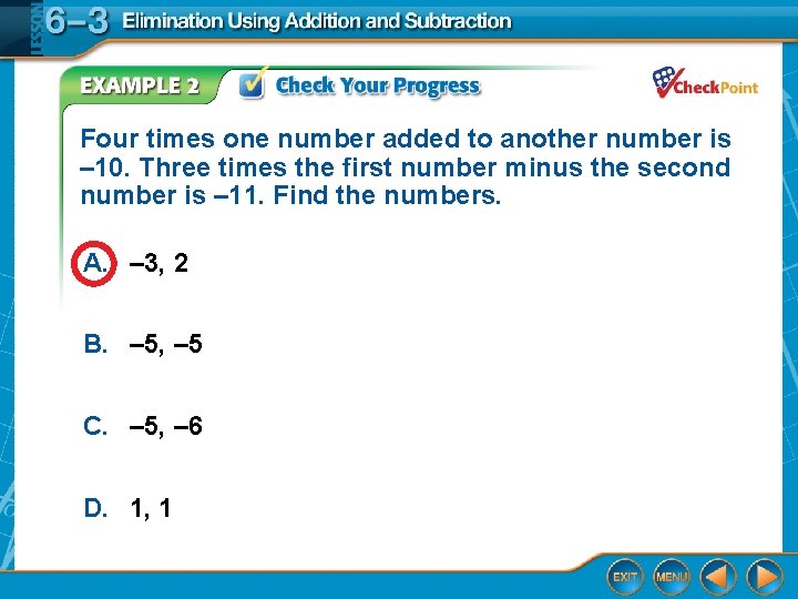 Four times one number added to another number is – 10. Three times the Four times one number added to another number is – 10. Three times the