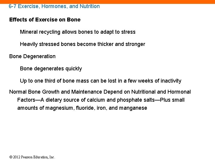 6 -7 Exercise, Hormones, and Nutrition Effects of Exercise on Bone Mineral recycling allows