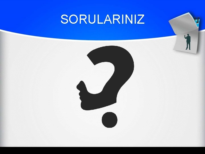 SORULARINIZ 