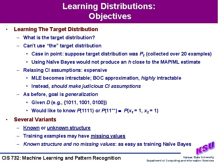 Learning Distributions: Objectives • Learning The Target Distribution – What is the target distribution?