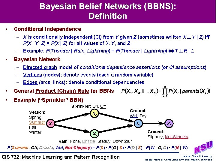 Bayesian Belief Networks (BBNS): Definition • Conditional Independence – X is conditionally independent (CI)