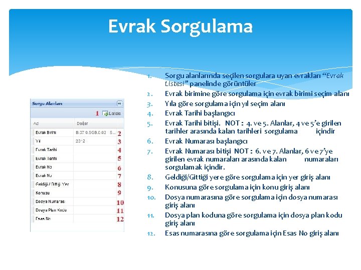 Evrak Sorgulama 1. 2. 3. 4. 5. 6. 7. 8. 9. 10. 11. 12.