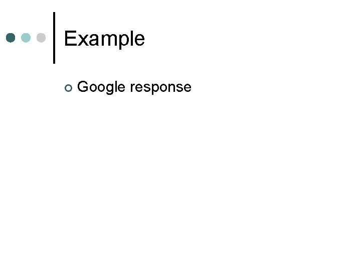 Example ¢ Google response 