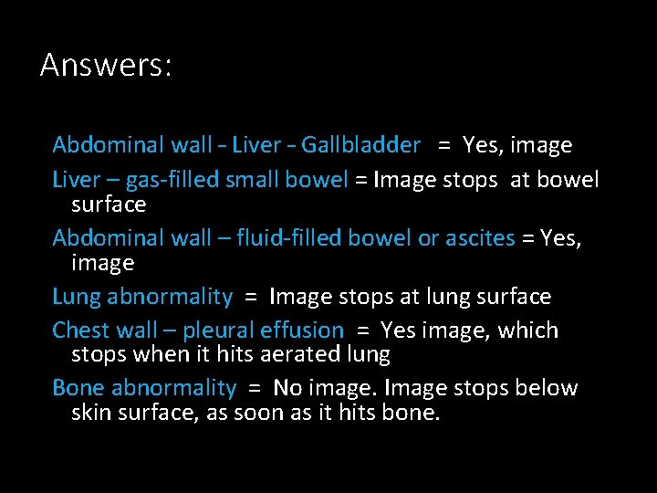 Answers: Abdominal wall – Liver – Gallbladder = Yes, image Liver – gas-filled small