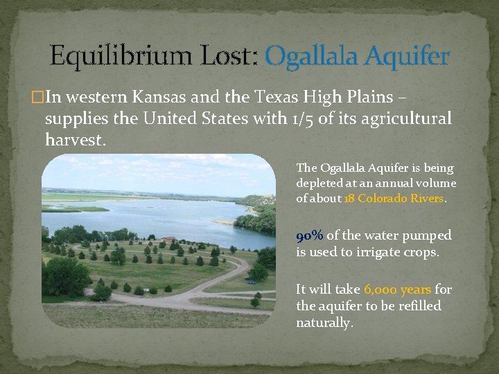 Equilibrium Lost: Ogallala Aquifer �In western Kansas and the Texas High Plains – supplies
