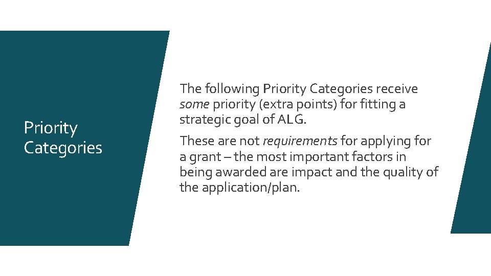 Priority Categories The following Priority Categories receive some priority (extra points) for fitting a