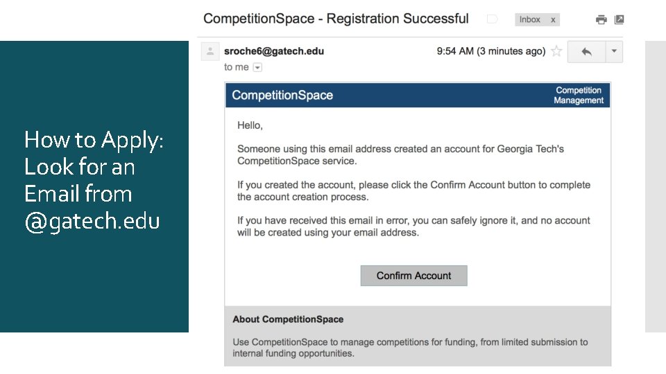 How to Apply: Look for an Email from @gatech. edu 