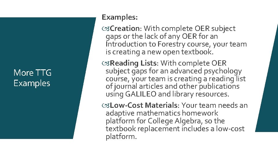 More TTG Examples: Creation: With complete OER subject gaps or the lack of any