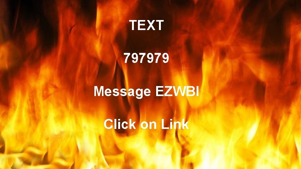 TEXT ARE YOU BURNT OUT!!! 797979 Message EZWBI Click on Link 