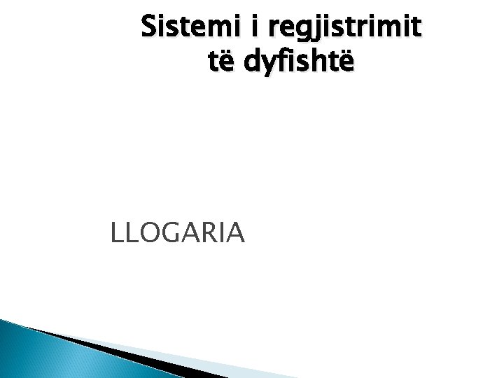 Sistemi i regjistrimit të dyfishtë LLOGARIA 