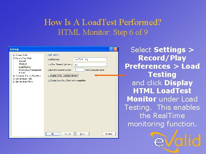 How Is A Load. Test Performed? HTML Monitor: Step 6 of 9 Select Settings