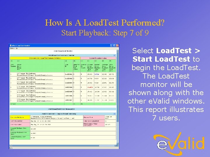 How Is A Load. Test Performed? Start Playback: Step 7 of 9 Select Load.
