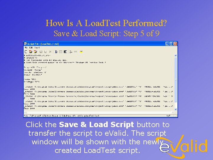 How Is A Load. Test Performed? Save & Load Script: Step 5 of 9