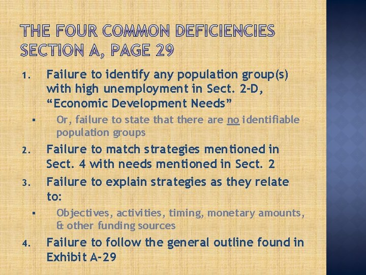 Failure to identify any population group(s) with high unemployment in Sect. 2 -D, “Economic