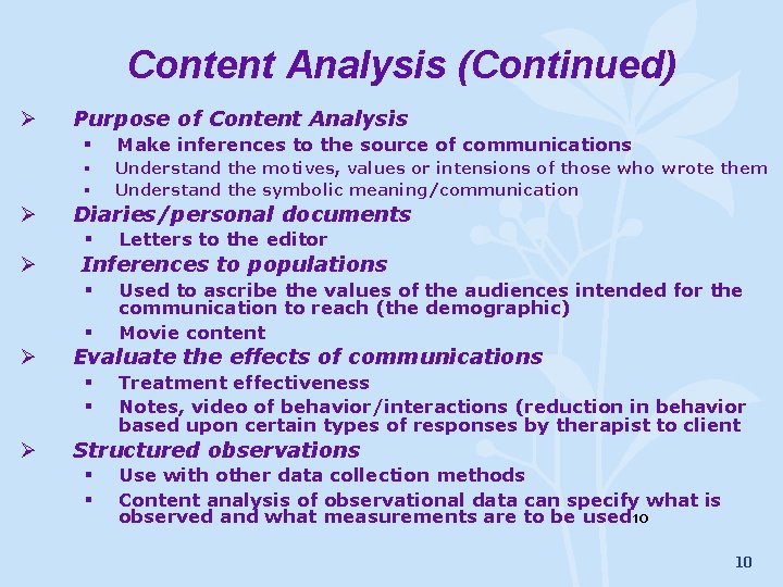 Content Analysis (Continued) Ø Ø Purpose of Content Analysis § Make inferences to the