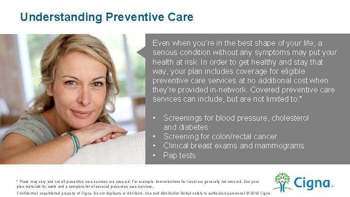 Understanding Preventive Care Even when you’re in the best shape of your life, a
