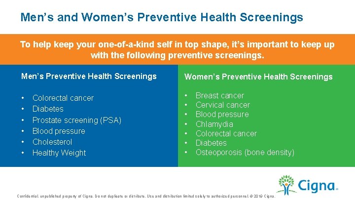 Men’s and Women’s Preventive Health Screenings To help keep your one-of-a-kind self in top