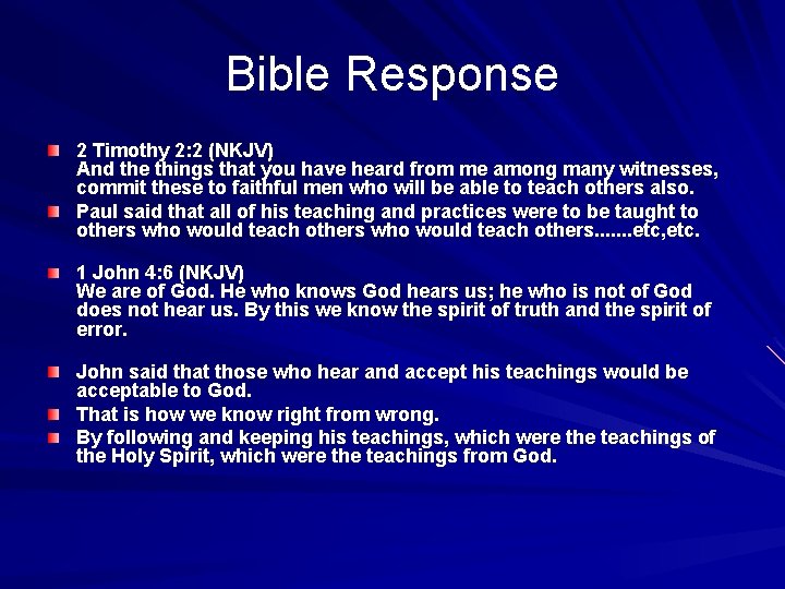 Bible Response 2 Timothy 2: 2 (NKJV) And the things that you have heard