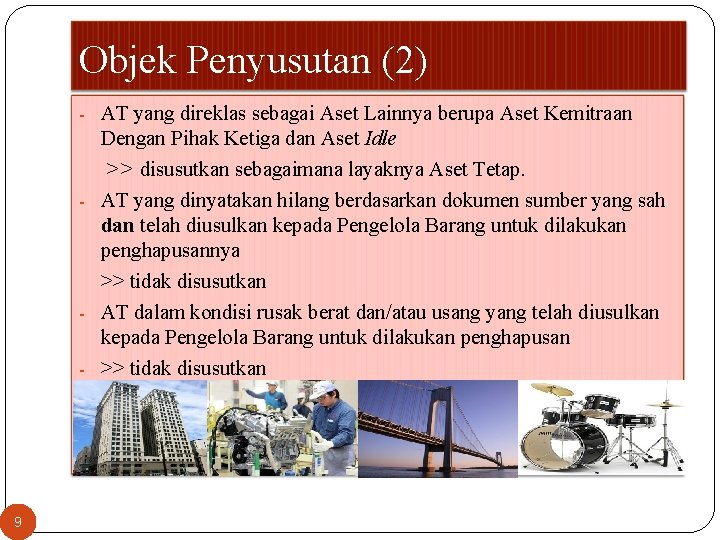 Objek Penyusutan (2) - AT yang direklas sebagai Aset Lainnya berupa Aset Kemitraan Dengan