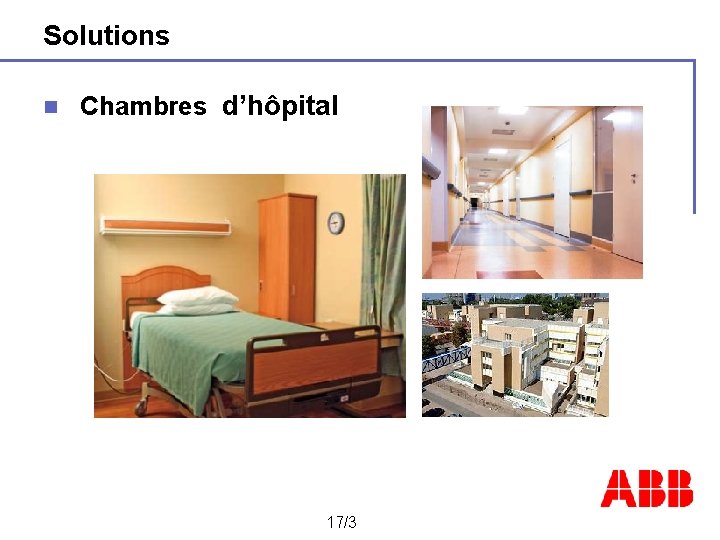 Solutions n Chambres d’hôpital 17/3 