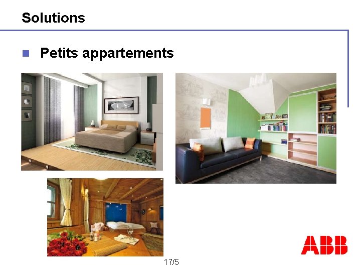 Solutions n Petits appartements 17/5 