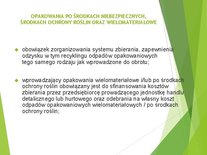 OPAKOWANIA PO ŚRODKACH NIEBEZPIECZNYCH, ŚRODKACH OCHRONY ROŚLIN ORAZ WIELOMATERIAŁOWE obowiązek zorganizowania systemu zbierania, zapewnienia