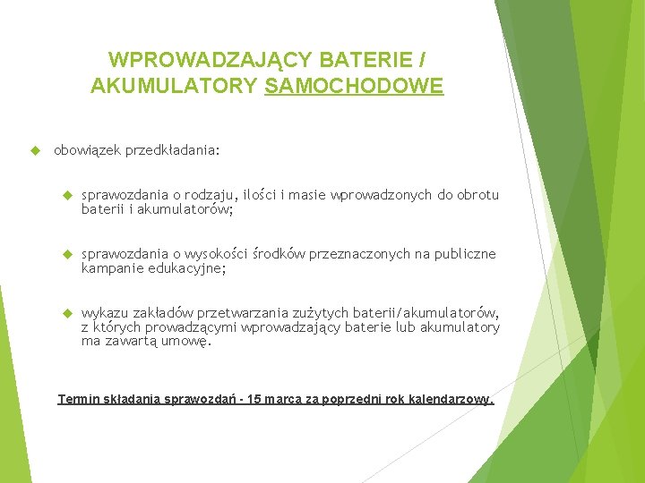 WPROWADZAJĄCY BATERIE / AKUMULATORY SAMOCHODOWE obowiązek przedkładania: sprawozdania o rodzaju, ilości i masie wprowadzonych