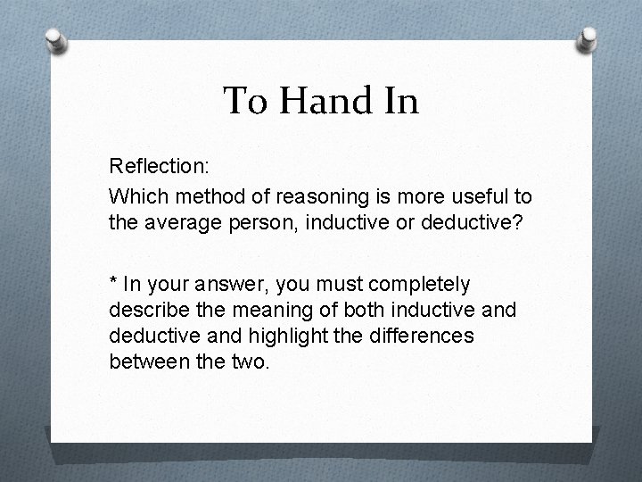 To Hand In Reflection: Which method of reasoning is more useful to the average To Hand In Reflection: Which method of reasoning is more useful to the average