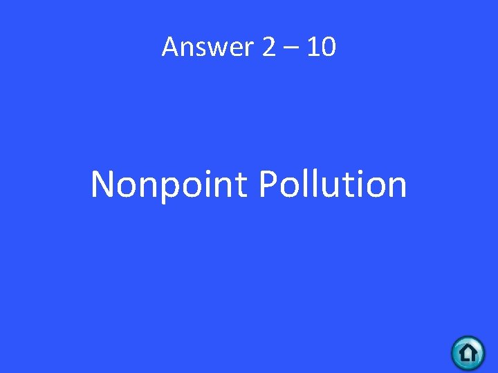 Answer 2 – 10 Nonpoint Pollution 