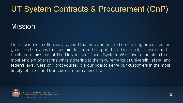 UT System Contracts & Procurement (Cn. P) Mission Our mission is to effectively support