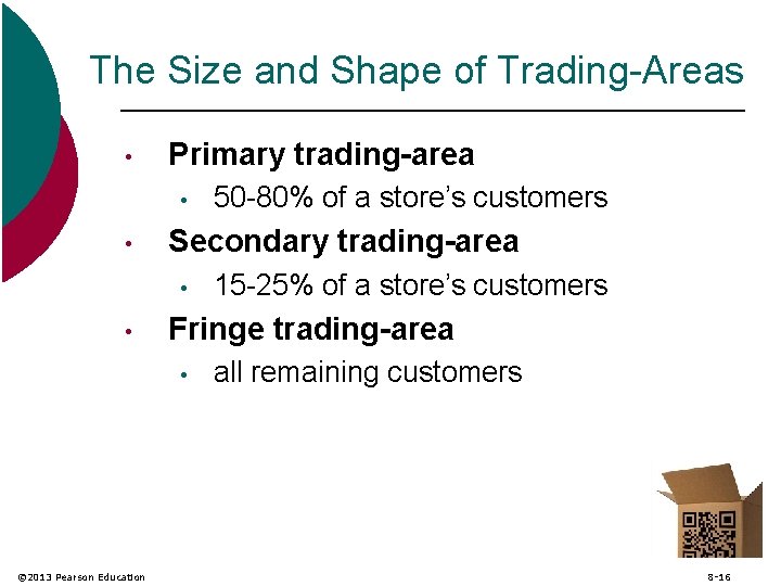 The Size and Shape of Trading-Areas • Primary trading-area • • Secondary trading-area •