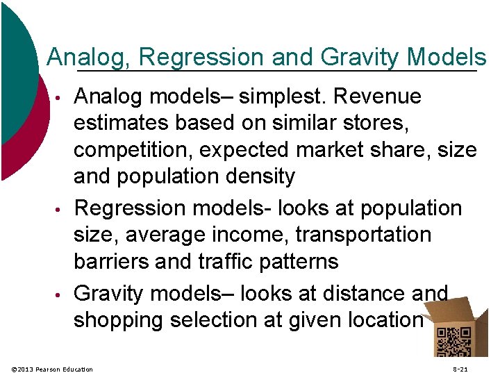 Analog, Regression and Gravity Models • • • Analog models– simplest. Revenue estimates based