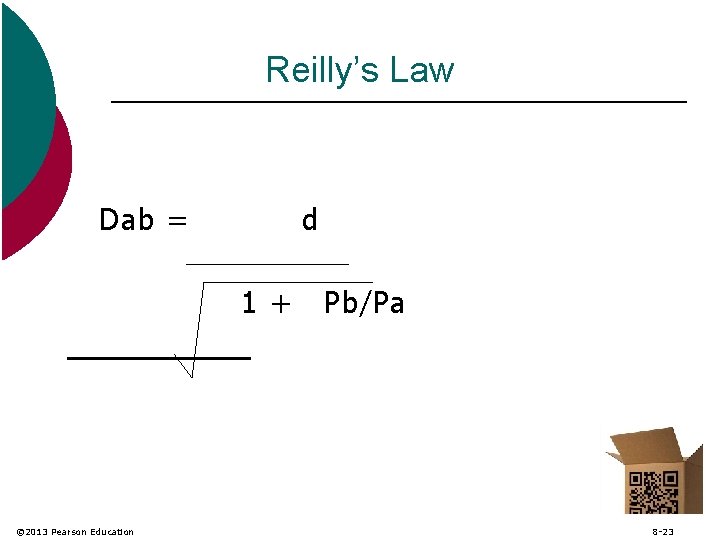 Reilly’s Law Dab = d 1+ © 2013 Pearson Education Pb/Pa 8 -23 