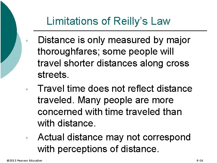 Limitations of Reilly’s Law • • • Distance is only measured by major thoroughfares;